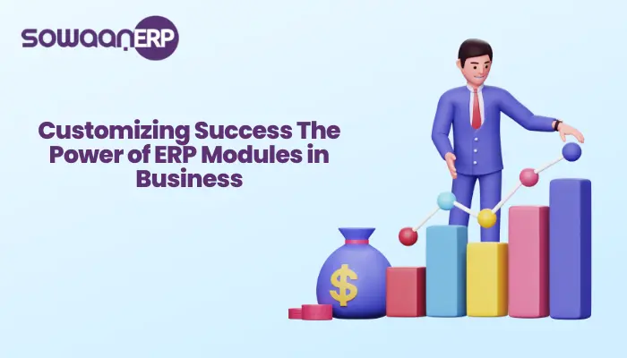  Customizing Success: The Power of ERP Modules in Business