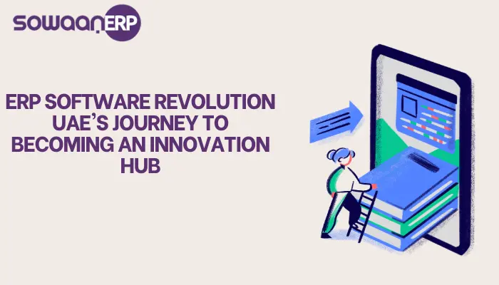  ERP Software Revolution: UAE’s Journey to Becoming an Innovation Hub
