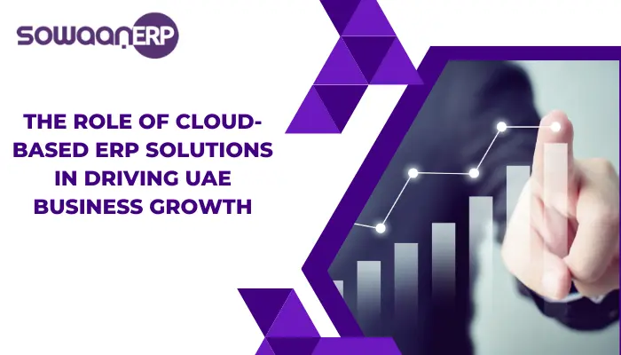  The Role of Cloud-Based ERP Solutions in Driving UAE Business Growth