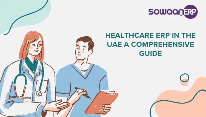  Healthcare ERP in the UAE: A Comprehensive Guide