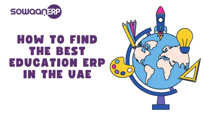  How to Find the Best Education ERP in the UAE