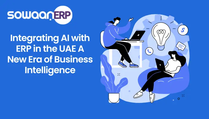  Integrating AI with ERP in the UAE: A New Era of Business Intelligence