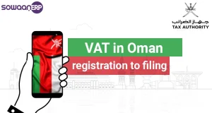 Detailed Guide Over VAT in oman registration to filing