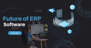 The Future of ERP Software: What to Expect in Pakistan