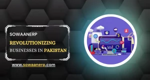 How ERP Software is Revolutionizing Businesses in Pakistan