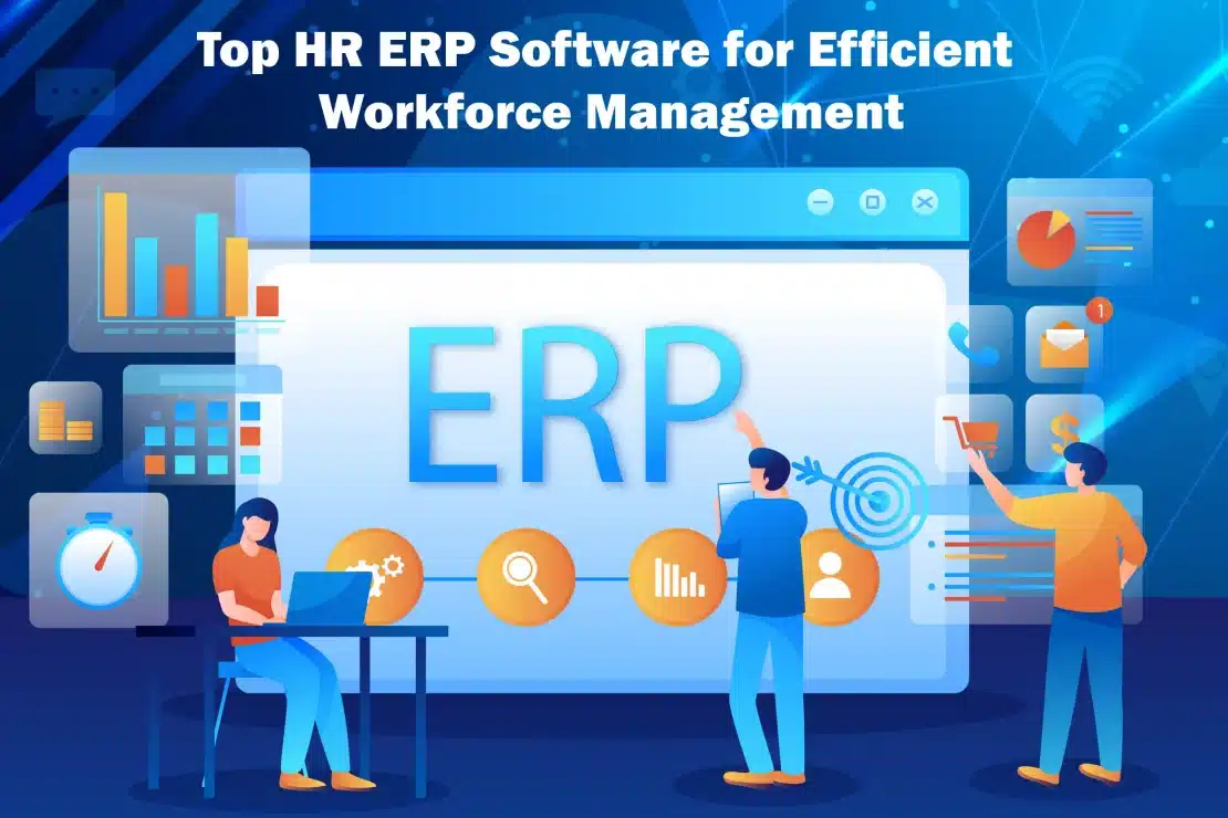  Top HR ERP Software for Efficient Workforce Management