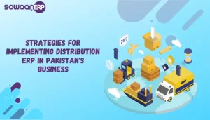 Strategies for implementing distribution ERP in Pakistan’s business