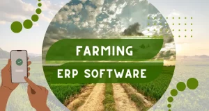 Crop to commerce: The future of farming with ERP software in Pakistan
