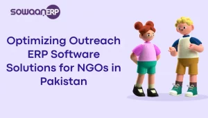 Optimizing Outreach: ERP Software Solutions for NGOs in Pakistan