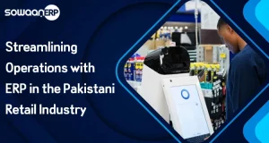 Retail revolution: Streamlining operations with ERP in the Pakistani retail industry