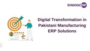 Digital Transformation in Pakistani Manufacturing: ERP Solutions