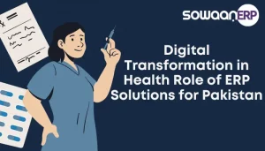 Digital Transformation in Health: Role of ERP Solutions for Pakistan