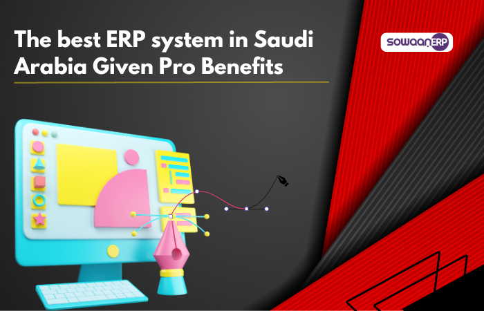  What to expect from the best ERP system in Saudi Arabia at workplace?
