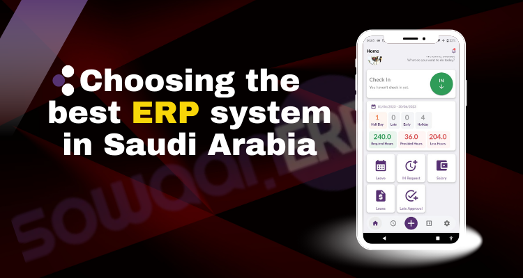  Choosing the best ERP system in Saudi Arabia