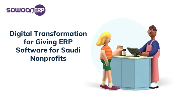  Digital Transformation for Giving: ERP Software for Saudi Nonprofits